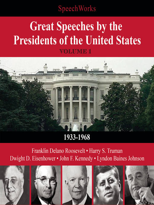Title details for Great Speeches by the Presidents of the United States, Volume 1 by SpeechWorks - Wait list